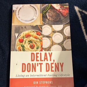 Delay, Don't Deny: Living an Intermittent Fasting Lifestyle Book